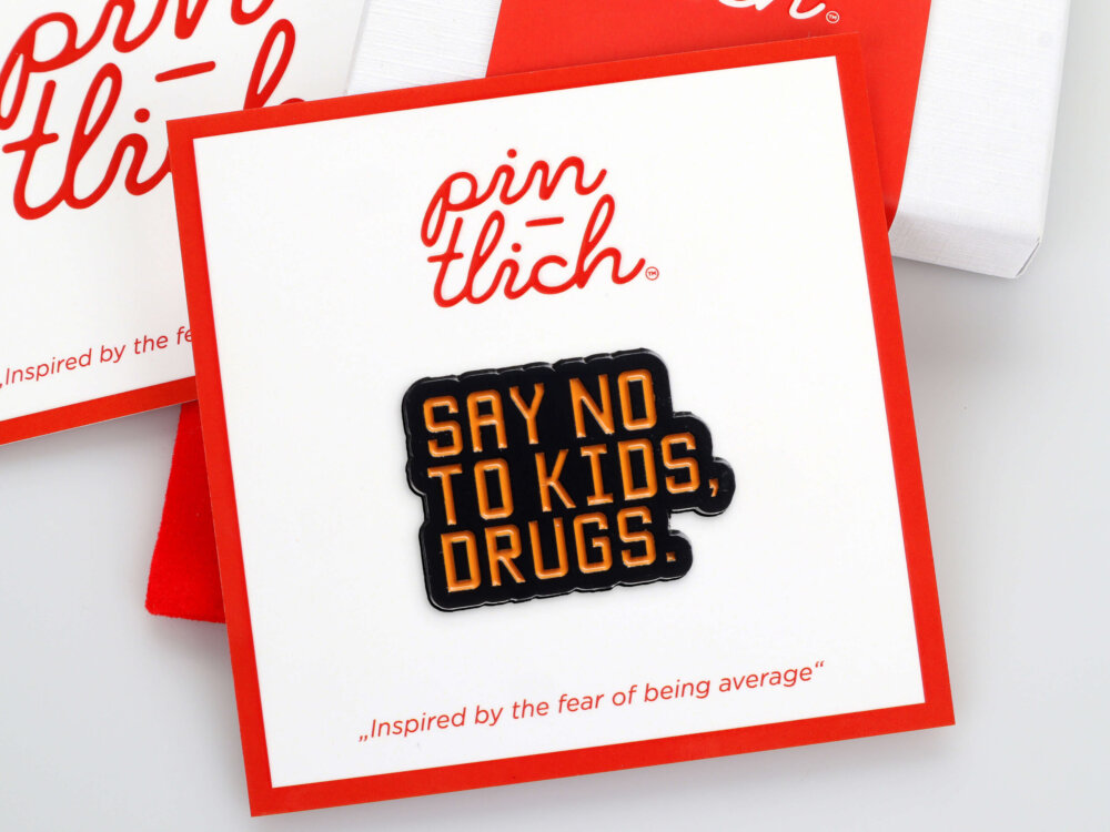 Say No To Kids, Drugs – Smaltovaný odznak (#105)