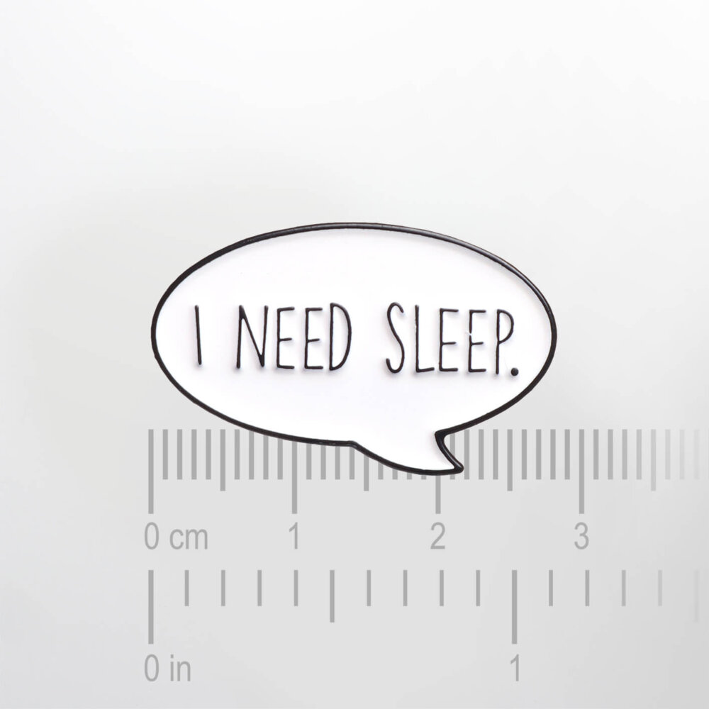 I Need Sleep.' Speech Bubble – Smaltovaný odznak (#185) - Image 2