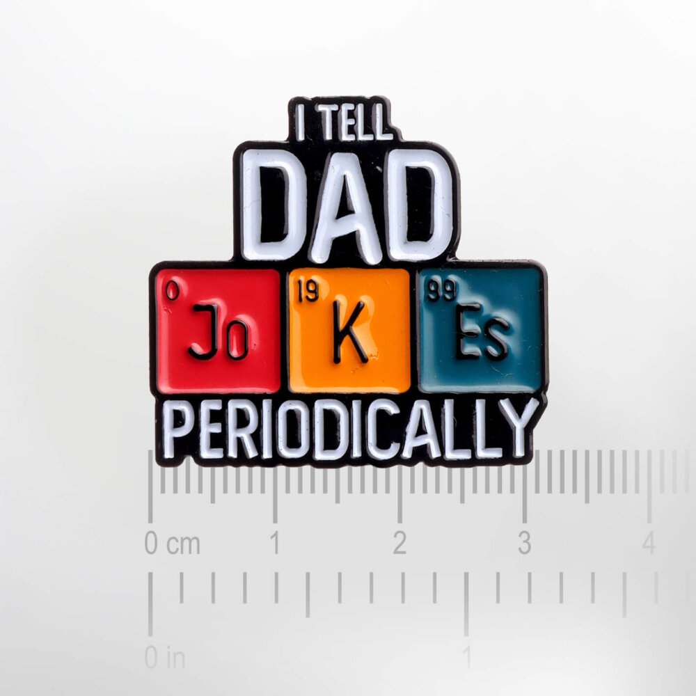 I Tell Dad Jokes Periodically – Smaltovaný odznak (#240) - Image 2