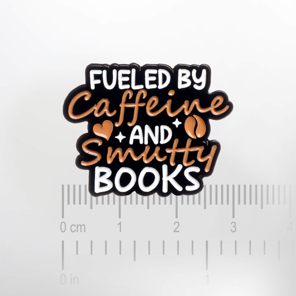 Fueled By Coffee And Smutty Books – Smaltovaný odznak (#345) - Image 2